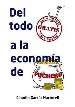 portada Del Todo Gratis a la Economía de Puchero (in Spanish)