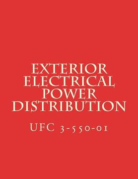 portada Exterior Electrical Power Distribution: Unified Facility Criteria UFC 3-550-01 (en Inglés)