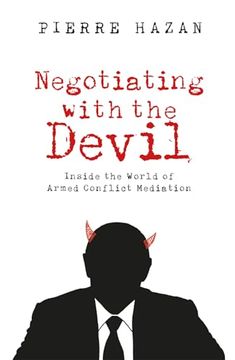 portada Negotiating with the Devil: Inside the World of Armed Conflict Mediation (en Inglés)