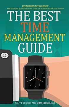 portada The Best Time Management Guide: Life by Design, not by Default (en Inglés)