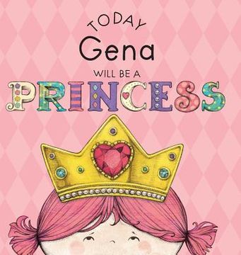 portada Today Gena Will Be a Princess (en Inglés)