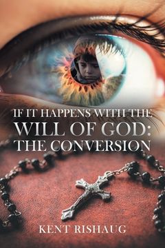portada If It Happens With The Will Of God: The Conversion (in English)