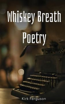 portada Whiskey Breath Poetry (en Inglés)