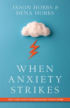 portada When Anxiety Strikes: Help and Hope for Managing Your Storm (in English)