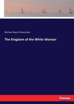 portada The Kingdom of the White Woman (in English)