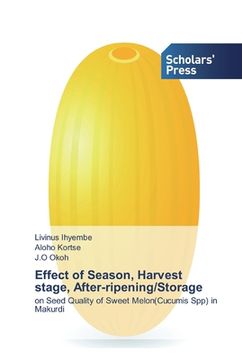 portada Effect of Season, Harvest stage, After-ripening/Storage (in English)