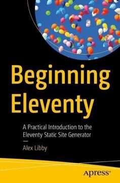 portada Beginning Eleventy: A Practical Introduction to the Eleventy Static Site Generator