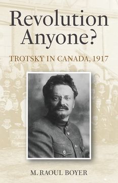 portada Revolution Anyone? Trotsky in Canada, 1917