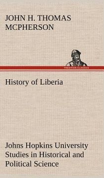 portada history of liberia johns hopkins university studies in historical and political science (en Inglés)