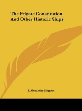 portada the frigate constitution and other historic ships (in English)