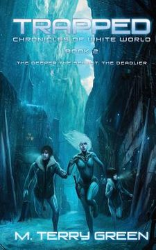 portada Trapped: Chronicles of White World Book 2 (en Inglés)
