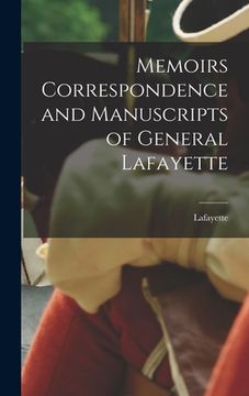 portada Memoirs Correspondence and Manuscripts of General Lafayette (en Inglés)