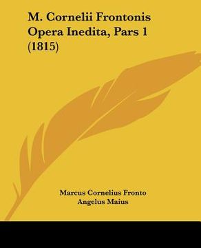 portada m. cornelii frontonis opera inedita, pars 1 (1815) (en Inglés)