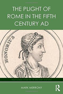 portada The Plight of Rome in the Fifth Century AD (en Inglés)