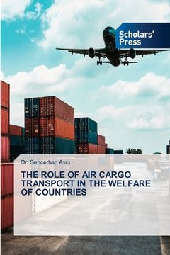 portada The Role of Air Cargo Transport in the Welfare of Countries (en Inglés)