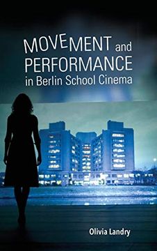 portada Movement and Performance in Berlin School Cinema (New Directions in National Cinemas) (en Inglés)