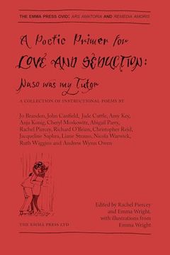portada A Poetic Primer for Love and Seduction: Naso was my Tutor (The Emma Press Ovid) (en Inglés)