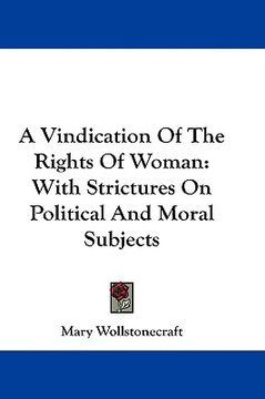portada a vindication of the rights of woman: with strictures on political and moral subjects