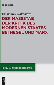 portada Der Maßstab der Kritik des Modernen Staates bei Hegel und Marx: Der Zusammenhang Zwischen Subjektiver und Sozialer Freiheit (en Alemán)