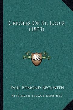 portada creoles of st. louis (1893) (en Inglés)