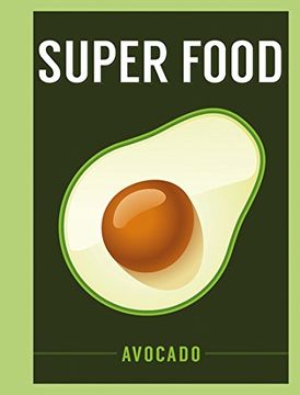 portada Super Food: Avocado (en Inglés)