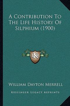 portada a contribution to the life history of silphium (1900) (en Inglés)