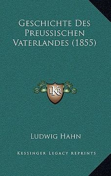 portada Geschichte Des Preussischen Vaterlandes (1855) (in German)
