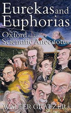 portada Eurekas and Euphorias: The Oxford Book of Scientific Anecdotes (Popular Science) (in English)