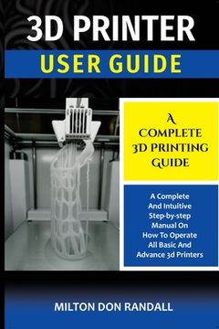 portada 3D Printer: A Complete 3D Printing Guide (in English)