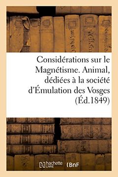 portada Considérations sur le Magnétisme. Animal, dédiées à la société d'Émulation des Vosges (French Edition)