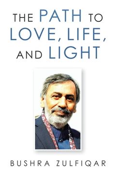 portada The Path to Love, Life, and Light (en Inglés)