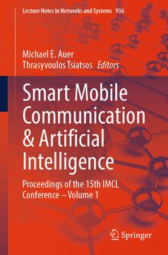portada Smart Mobile Communication & Artificial Intelligence: Proceedings of the 15th IMCL Conference - Volume 1 (en Inglés)