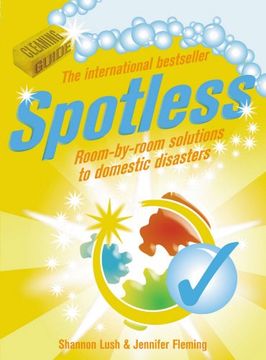 portada spotless: room-by-room solutions to domestic disasters (in English)