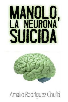 portada Manolo, la neurona suicida