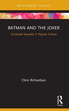 portada Batman and the Joker: Contested Sexuality in Popular Culture (Routledge Focus on Gender, Sexuality, and Comics) (en Inglés)