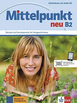 portada Mittelpunkt neu B2-Arbeitsbuch mit Audio-Cd(Cuaderno de Ejercicio S+Cd) (in German)