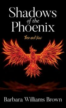 portada Shadows of the Phoenix: Then and Now (en Inglés)
