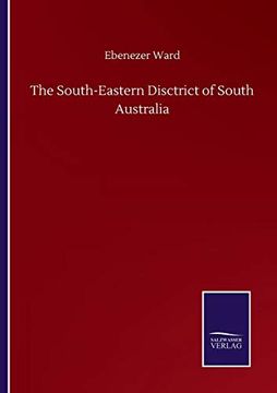 portada The South-Eastern Disctrict of South Australia (en Inglés)