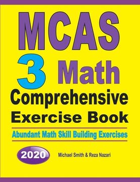 portada MCAS 3 Math Comprehensive Exercise Book: Abundant Math Skill Building Exercises (en Inglés)