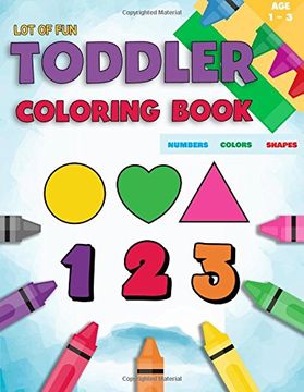 portada Toddler Coloring Book Numbers Colors Shapes: Fun With Numbers Colors Shapes Counting | Learning Of First Easy Words Shapes & Numbers | Baby Activity ... Girls: Volume 3 (Counting Books For Toddlers) (in English)