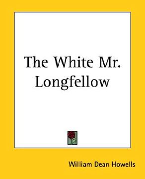 portada the white mr. longfellow (en Inglés)