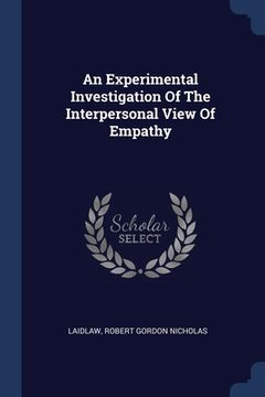 portada An Experimental Investigation Of The Interpersonal View Of Empathy