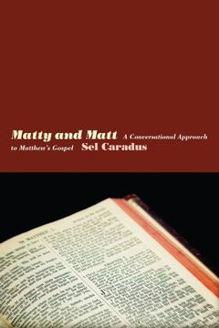 portada Matty and Matt: A Conversational Approach to Matthew's Gospel (en Inglés)