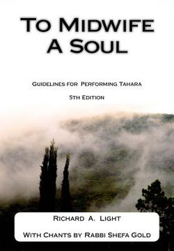 portada To Midwife A Soul: Guidelines for Performing Tahara (en Inglés)