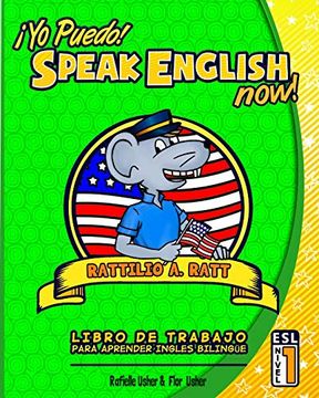 portada Yo Puedo! Speak English Now: Esl Libro de Trabajo Para Aprender Ingles Bilingue: Volume 1