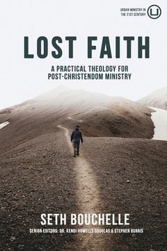 portada Lost Faith: A Practical Theology for Post-Christendom Ministry (en Inglés)