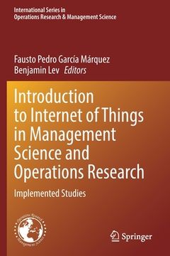 portada Introduction to Internet of Things in Management Science and Operations Research: Implemented Studies (in English)