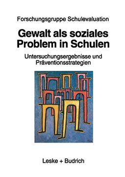 portada Gewalt als Soziales Problem in Schulen: Die Dresdner Studie: Untersuchungsergebnisse und Präventionsstrategien (en Alemán)