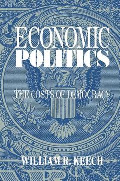 portada Economic Politics Paperback: The Costs of Democracy (en Inglés)