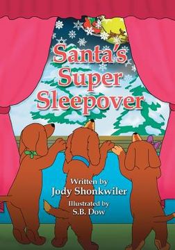 portada Santa's Super Sleepover: Doxie Tale Adventure Series Book 4 (en Inglés)